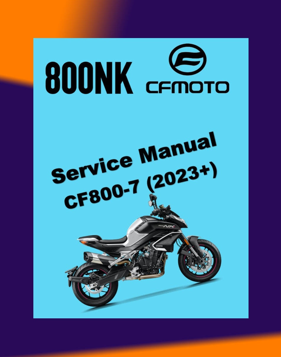 CFMoto 800NK 2023+ Full Manual Set – Repair & Maintenance Manual and Spare Parts Catalog and User Handbook